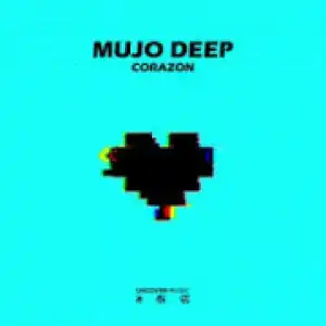 Mujo Deep - Corazon (Original Mix)